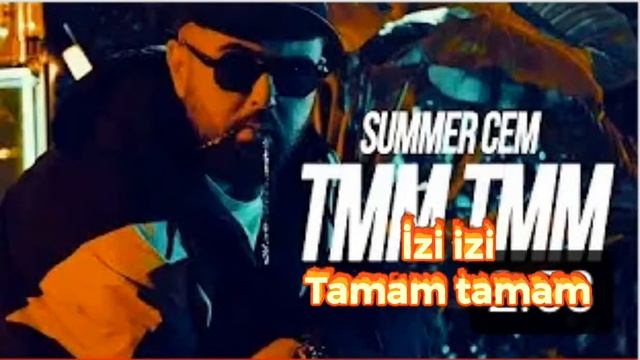 İzi izi tamam tamam (Summer Cem)