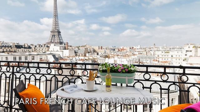 ☕ Morning Paris Cafe Music Lounge 2022 |French Jazz music for espresso. Study, Focus & Lounge rela