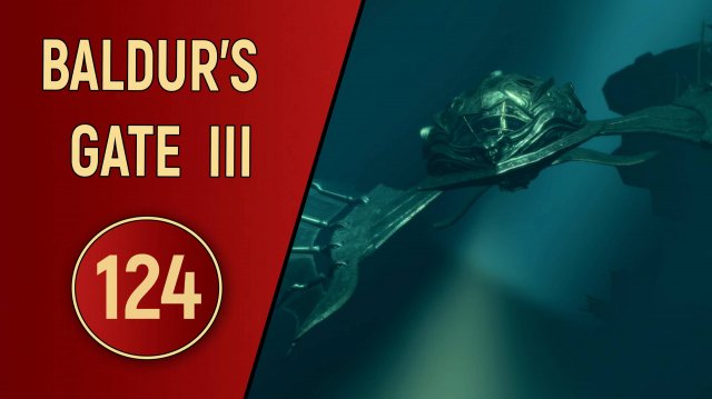 ПРОХОЖДЕНИЕ BALDUR'S GATE 3 - ЧАСТЬ 124 - ГНЕВ АМБЕРЛИ