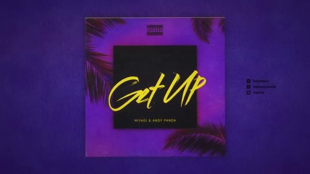 Miyagi & Andy Panda   Get Up Official Audio