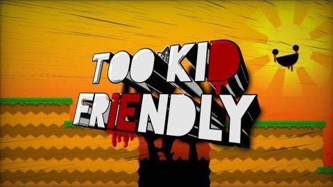 too kiD frIEndly By ExtoPlasm (GG)