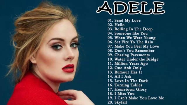 Adele Greatest Hits Full Album The Best Songs Of Adele