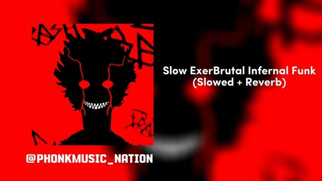 Aggressive phonk | Slow Exer
Brutal Infernal Funk (Slowed + Reverb) | Phonk 2024