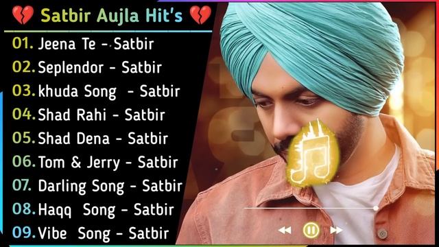 Satbir Aujla Superhit Punjabi Songs | Non-Stop Punjabi Jukebox | New Punjabi Song 2021 | Best Songs