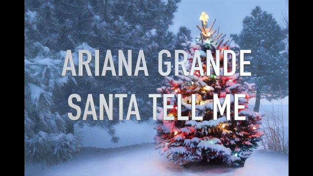 Ariana Grande - Santa Tell Me - Cainan Andrew McCarthy Music