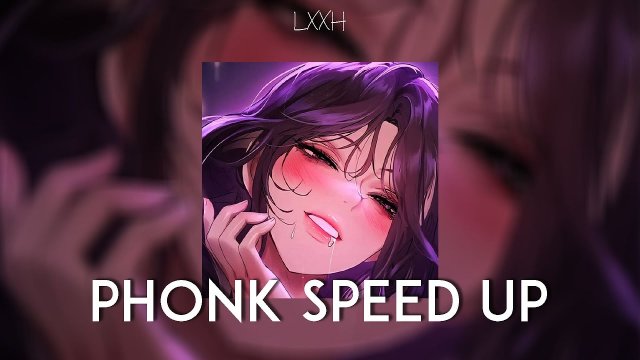 SPEED UP PHONK PLAYLIST #8 / LXXH PHONK