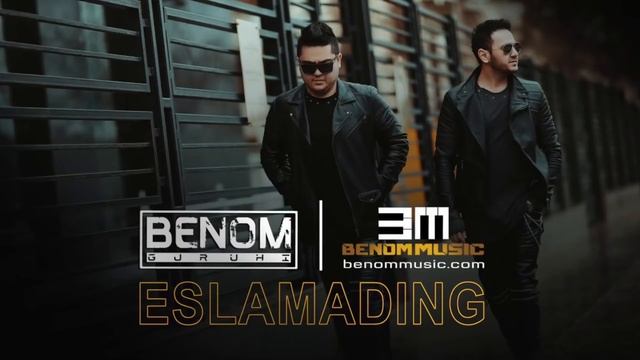 Benom guruhi - Eslamading | Беном гурухи - Эсламадинг (AUDIO)