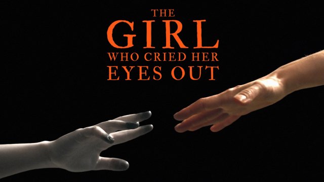 Девушка, которая выплакала глаза | The Girl Who Cried Her Eyes Out (2024)