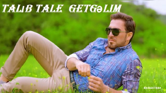 Talıb Tale - Getgəlim