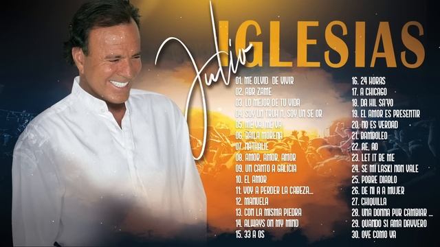JULIO IGLESIAS MIX 40 SUPER ÉXITOS ROMÁNTICOS - MEJORES CANCIONES DE AMOR DE JULIO IGLESIAS