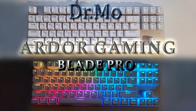 Ardor Gaming Blade Pro клавиатура. Топ за свои деньги? Обзор.