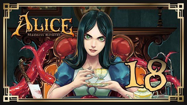 Alice: Madness Returns ♥ 18: Бонусные материалы и воспоминания
