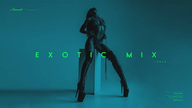 Amanati_Exotic_Mix_2024_Exotic_Electronic_Music_Continuous_Mix