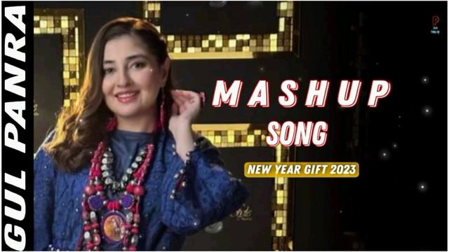 Gul Panra l MASHUP l ♥️ Pashto New Year Gift Mashup Song I 2023 I 🔥