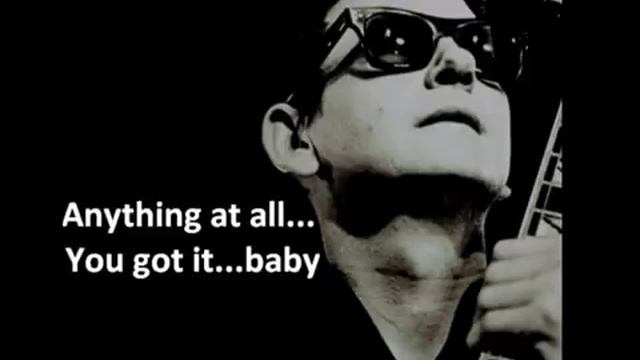 Roy Orbison - You got it (with lyrics).avi