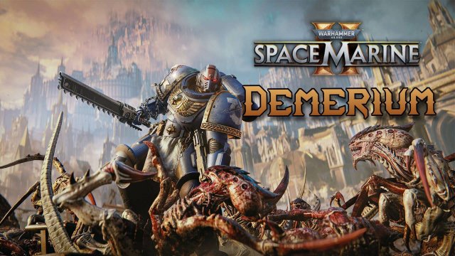 Warhammer 40,000: Space Marine 2 - Прохождение Демериум