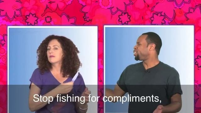 fishing for compliments