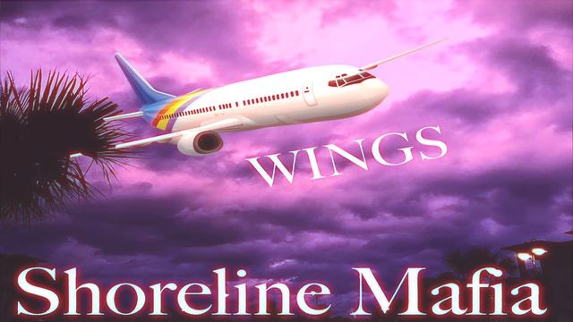 Shoreline Mafia - Wings [Official Audio]