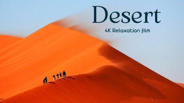 Desert (Пустыня) - 4K - Relaxation Film With Calming Music
