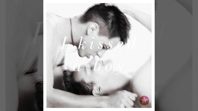 I Kissed a Boy