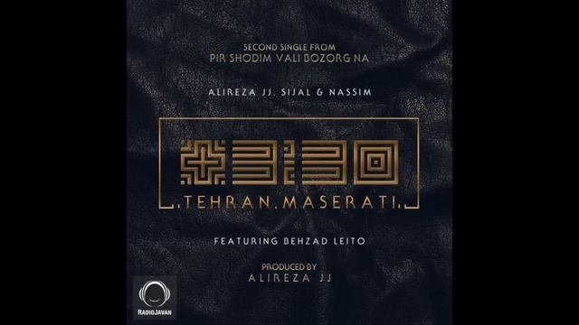 Alireza JJ, Sijal, & Nassim "+3:30 Tehran Maserati" Ft Behzad Leito (AUDIO)