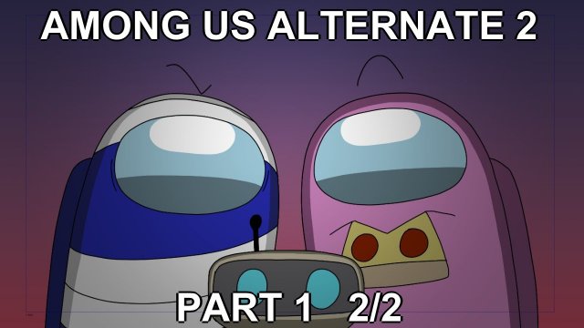 Among Us Animation Alternate 2 Part 1 - Rescue 2/2 (перезалив)