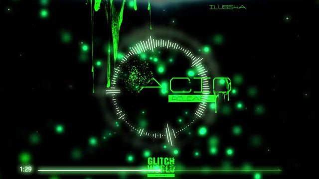 HOT Midtempo/EDM 2021! Ilussha - Acid Release (Original Mix)