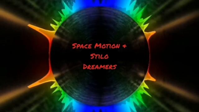 Space Motion & Stylo- Dreamers