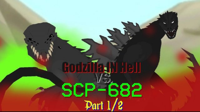 Годзилла из ада vs SCP-682 1 часть