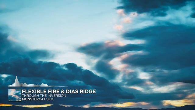 Flexible Fire & Dias Ridge - Through The Inversion [Monstercat Release]