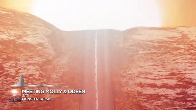 Meeting Molly & Odsen - Sati [Monstercat Release]