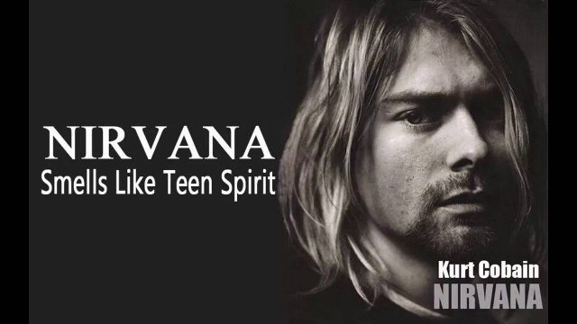 Nirvana   -Smells Like Teen Spirit-