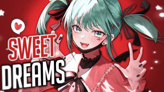 Nightcore - sweet dreams