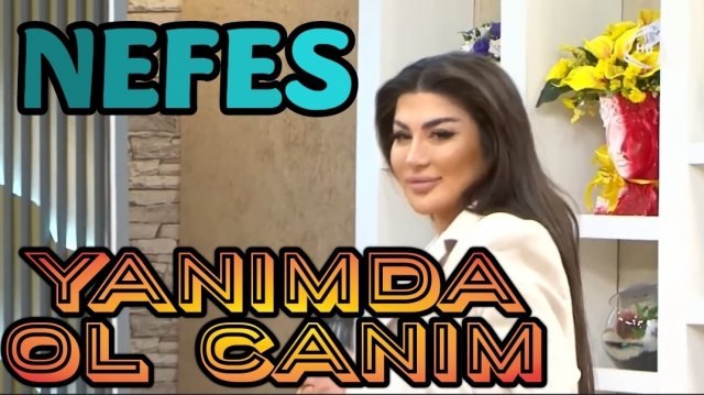 NEFES - YANIMDA OL CANIM