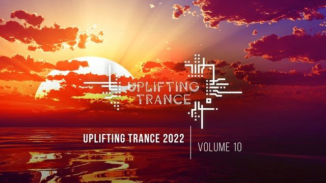 Музыка с вокалом для работы, тренировок и учебы| Uplifting Транс музыка 2022 (Vol. 10)