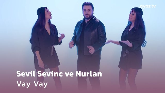 SEVİL SEVİNC & NURLAN TƏHMƏZLI - VAY VAY