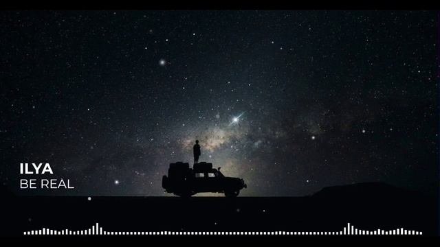 ILYA - Be Real