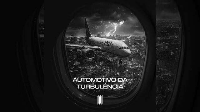 Automotivo da Turbulencia.