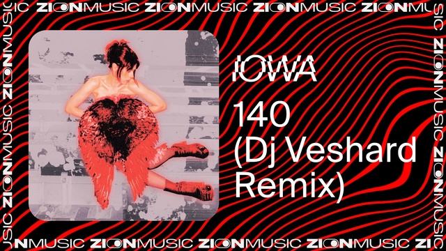 IOWA - 140 (Dj Veshard Remix)