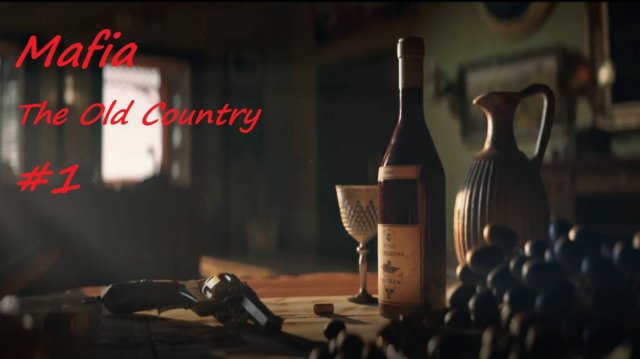 Mafia The Old Country #1 Начало новой истории