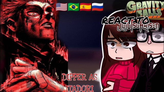 Реакция на Диппера как Итадори / Родственники и знакомые Диппера / Гача реакция / Gravity Falls