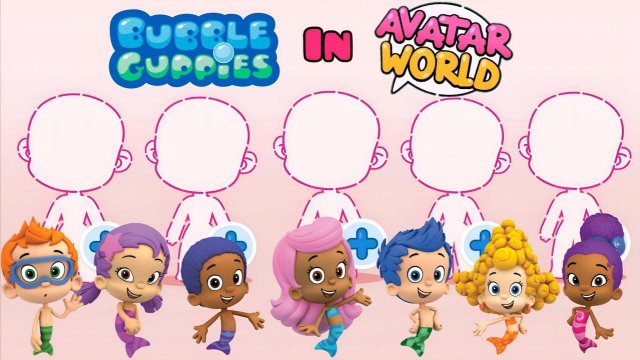 Как создать персонажей Bubble Guppies в AVATAR WORLD!