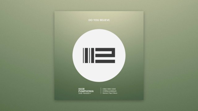 Igor Pumphonia - Do You Believe — премьера состоялась 11.09.2025 (Pop | Dance)