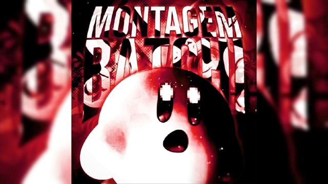 MONTAGEM BATCHI (SUPER SLOWED)