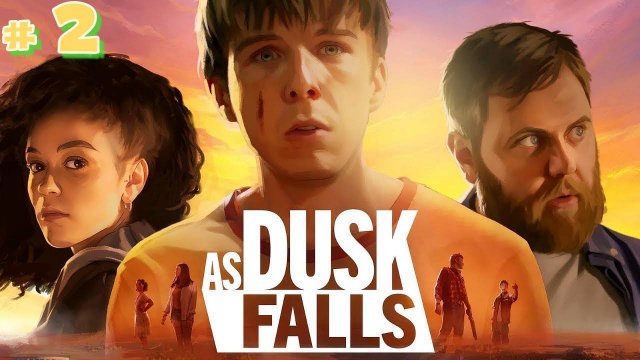 # 2 Продолжение Игрофильма . As Dusk Falls. С наступлением сумерек.