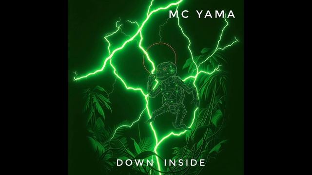 MC Yama - Down Inside