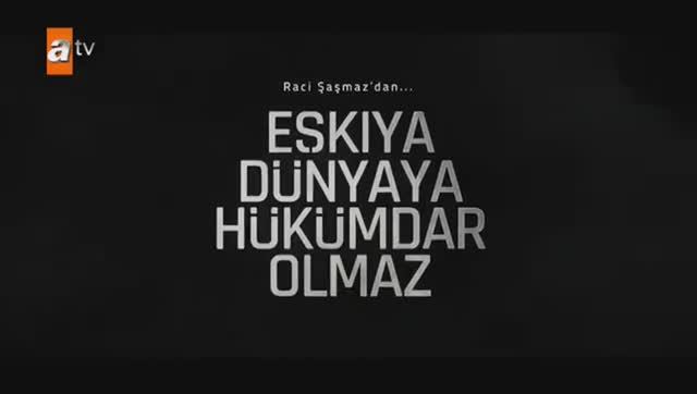Eşkıya Dünyaya Hükümdar Olmaz 84. Bölüm
