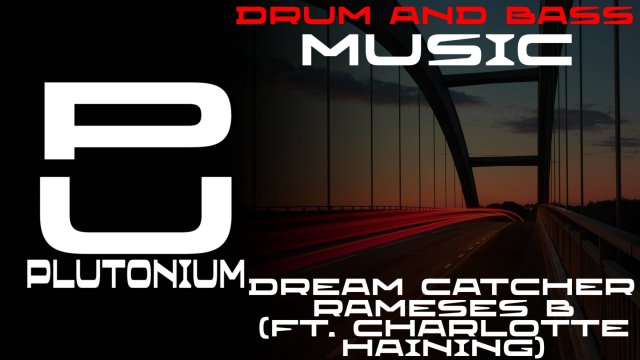 Rameses B - Dream Catcher (Ft. Charlotte Haining) [Drum And Bass]