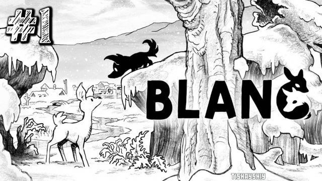 Blanc прохождение #1 Друзья