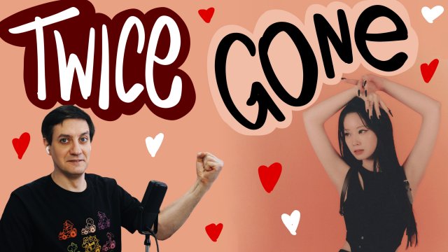 Честная реакция на Twice — Gone
